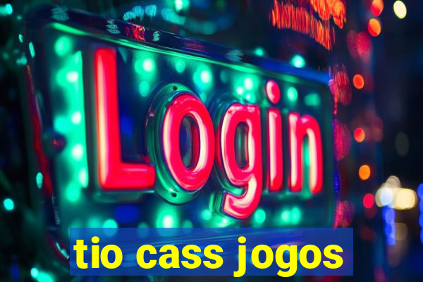 tio cass jogos